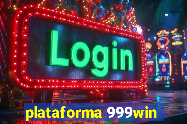 plataforma 999win